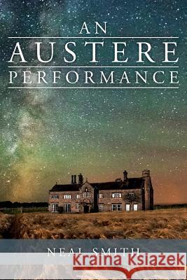 An Austere Performance Neal Smith 9781539882589