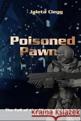 Poisoned Pawn Jaleta Clegg 9781539882602 Createspace Independent Publishing Platform