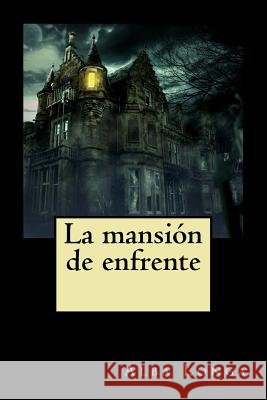 La Mansión de Enfrente Longa, Alba, Longa, Alba 9781539883487 Createspace Independent Publishing Platform