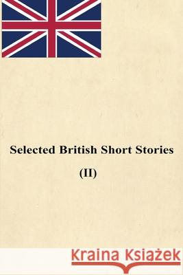 Selected English Short Stories (II) Stella Benson Dylan Thomas Viola Meynell 9781539884668 Createspace Independent Publishing Platform