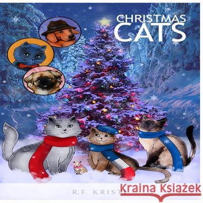 Christmas Cats R. F. Kristi 9781539888482 Createspace Independent Publishing Platform