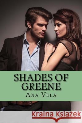 Shades of Greene Ana Vela 9781539895169 Createspace Independent Publishing Platform