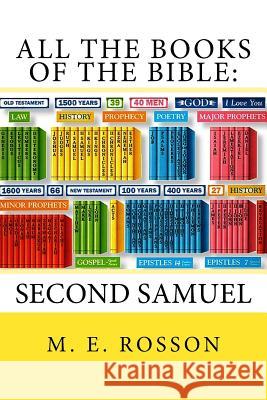 All the Books of the Bible: Second Samuel M. E. Rosson 9781539896760 Createspace Independent Publishing Platform