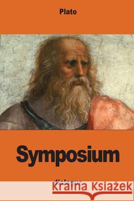 Symposium Plato                                    Benjamin Jowett 9781539897446 Createspace Independent Publishing Platform