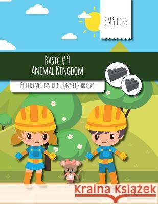 EMSteps #09 Animal Kingdom: Building instructions for bricks Schuck, Achim 9781539906162