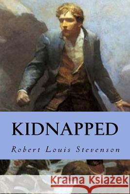 Kidnapped Robert Louis Stevenson Tao Editorial 9781539908920 Createspace Independent Publishing Platform