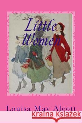 Little Women Louisa Ma Gustavo J. Sanchez 9781539909897 Createspace Independent Publishing Platform