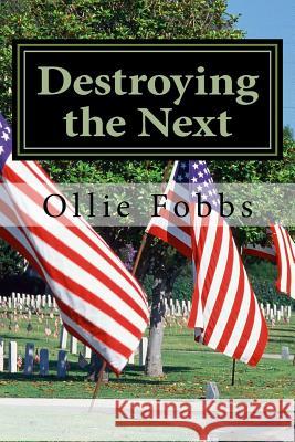 Destroying the Next: A Generation Under Siege Dr Ollie B. Fobb 9781539910466 Createspace Independent Publishing Platform