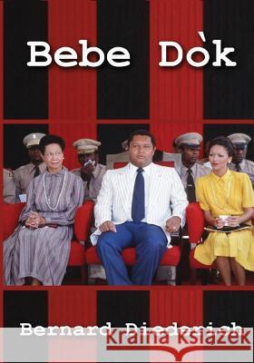 Bebe Dok: Janklod Divalye (1971-1986) Bernard Diederich Jean-Bernard Diederich 9781539912644