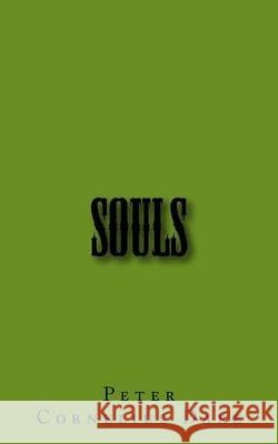 Souls: 2017 Edition Peter Cornelius Dare 9781539915980 Createspace Independent Publishing Platform