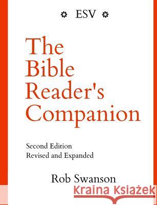 The Bible Reader's Companion: Second Edition Rob Swanson 9781539917120