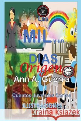 Los MIL y un DIAS: Origen: Historia de Ricky Guerra, Daniel 9781539918080 Createspace Independent Publishing Platform