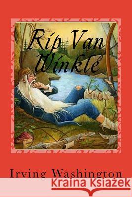 Rip Van Winkle Irving Washington Gustavo J. Sanchez 9781539921851 Createspace Independent Publishing Platform