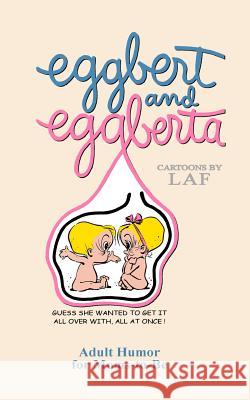 Eggbert and Eggberta: From the Original published in 1961 Quelland, Judi 9781539922629 Createspace Independent Publishing Platform