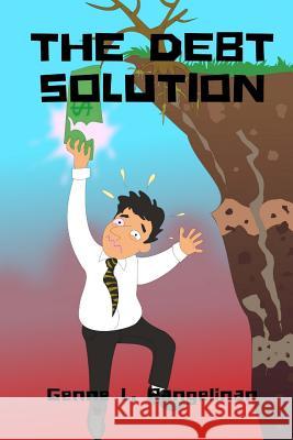 The Debt Solution Genne L. Pangelinan 9781539927624 Createspace Independent Publishing Platform