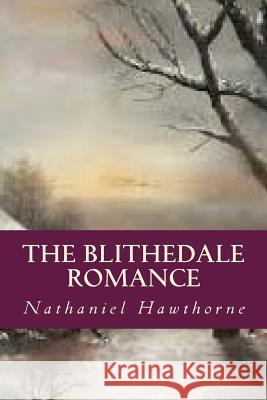 The Blithedale Romance Hawthorne Nathaniel                      Ravell 9781539932536 Createspace Independent Publishing Platform