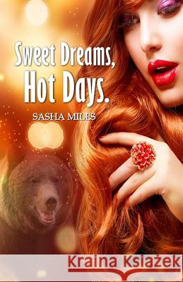 Sweet dreams, Hot days. Miles, Sasha 9781539933618 Createspace Independent Publishing Platform