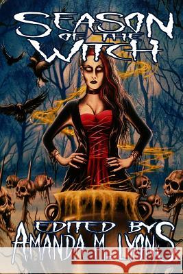 Season of the Witch Amanda M. Lyons 9781539934196