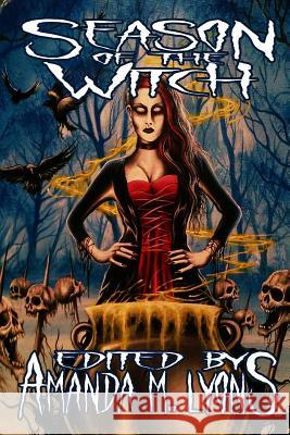 Season of the Witch Amanda M. Lyons 9781539934196 Createspace Independent Publishing Platform