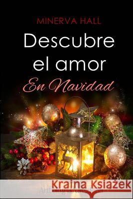 Descubre el amor en Navidad Hall, Minerva 9781539934554 Createspace Independent Publishing Platform