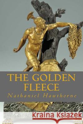 The Golden Fleece Hawthorne Nathaniel                      Ravell 9781539935865 Createspace Independent Publishing Platform