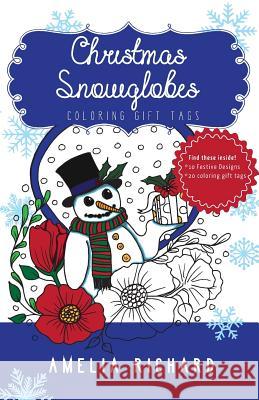 Adult Coloring Book - Christmas Snowglobes: Coloring Gift Tags Amelia Richard 9781539938286