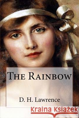 The Rainbow D. H. Lawrence 9781539940388 Createspace Independent Publishing Platform