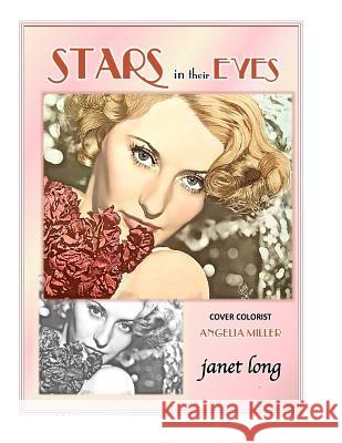 Stars in Their Eyes: Colorize Retro Hollywood. 32 Grayscale Vintage Images to color Long, Janet W. 9781539941095 Createspace Independent Publishing Platform