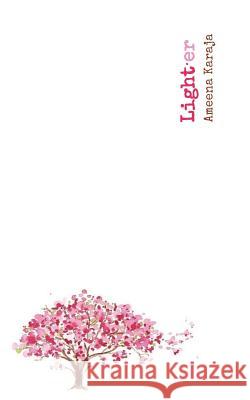 Light-er Karaja, Ameena 9781539942832 Createspace Independent Publishing Platform