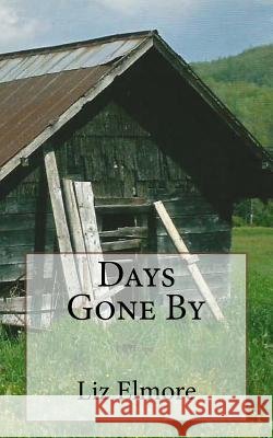 Days Gone By Elmore, Liz Stewart 9781539948117
