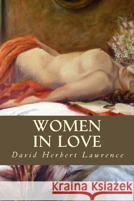 Women in Love David Herbert Lawrence Tao Editorial 9781539948988 Createspace Independent Publishing Platform