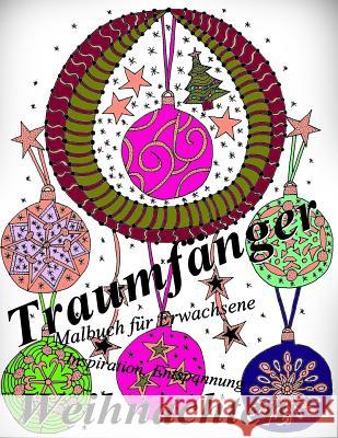 Traumfänger Weihnachten: Malbuch für Erwachsene: Inspiration und Entspannung The Art of You 9781539949428 Createspace Independent Publishing Platform