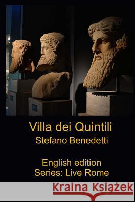 Villa dei Quintili Benedetti, Stefano 9781539950370 Createspace Independent Publishing Platform