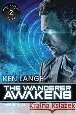 The Wanderer Awakens Ken Lange 9781539955733 Createspace Independent Publishing Platform