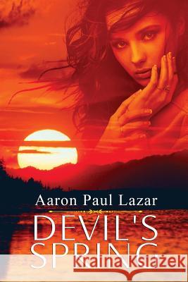 Devil's Spring Aaron Paul Lazar 9781539955788