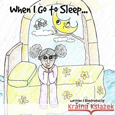 When I Go to Sleep...: Where do I Really Go? Payton, Tasha 9781539956228