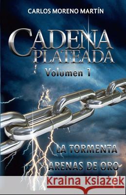 Cadena Plateada. Vol. 1 Carlos Moreno Martin Andrea Saga 9781539959212