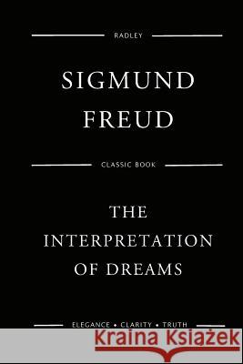 The Interpretation Of Dreams Freud, Sigmund 9781539960447 Createspace Independent Publishing Platform
