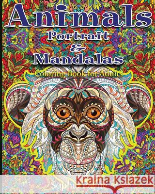 Animals Portrait & Mandalas: coloring book for adults Coloring Book for Adults, Animals 9781539960973
