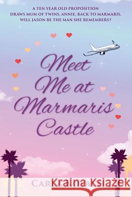 Meet Me at Marmaris Castle Carla Kovach Nigel Buckley 9781539961444 Createspace Independent Publishing Platform