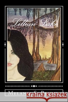 Lillian Lake Melanie S. Pronia 9781539963691 Createspace Independent Publishing Platform