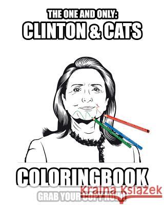 Clinton and Cats Coloring Book: Grab your copy now! Riester, Jochen 9781539969549 Createspace Independent Publishing Platform