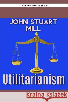 Utilitarianism John Stuart Mill Success Oceo 9781539973171 Createspace Independent Publishing Platform