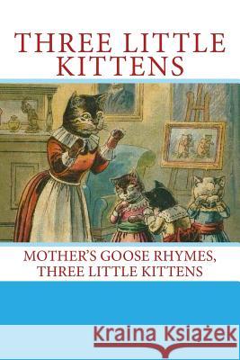 Three Little kittens Unkown 9781539974727