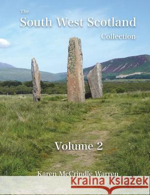The South West Scotland Collection: Volume 2 Karen McCrindle Warren 9781539978077