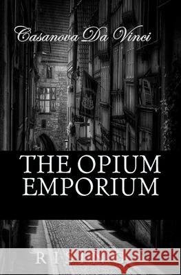 The Opium Emporium: Rising Casanova Da Vinci 9781539985815 Createspace Independent Publishing Platform