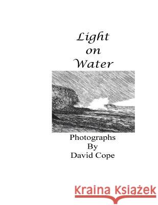 Light On Water Cope, David 9781539987208 Createspace Independent Publishing Platform