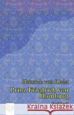 Prinz Friedrich von Homburg (Großdruck) Kleist Von, Heinrich 9781539987369