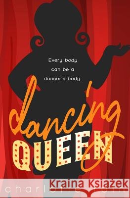 Dancing Queen Charlotte Roth 9781539988052