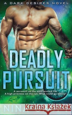 Deadly Pursuit Nina Croft 9781539990369